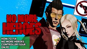 How To Fix No More Heroes Controller Issue On PC