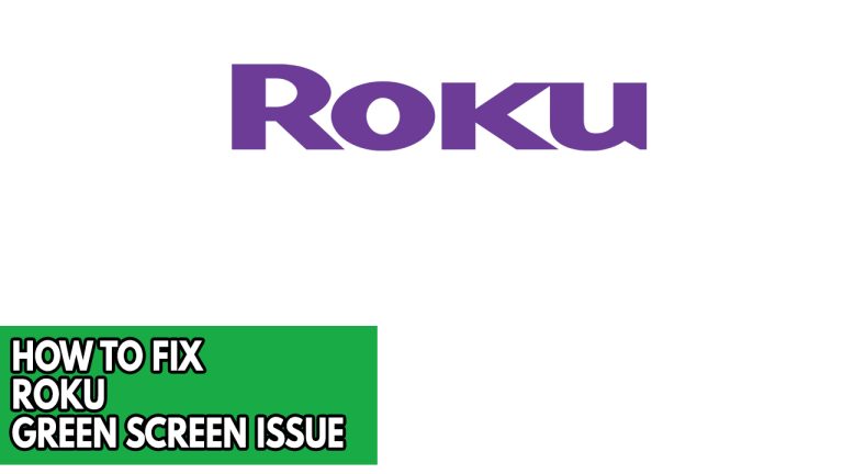 How To Fix Roku Green Screen Issue
