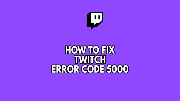 How To Fix Twitch Error Code 5000
