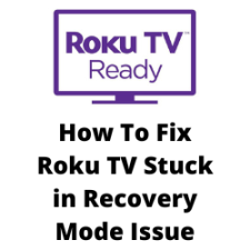 How To Fix Roku TV Stuck in Recovery Mode Issue