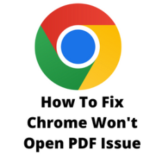 How To Fix Chrome Won't Open PDF Issue