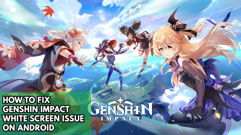 How To Fix Genshin Impact White Screen Issue On Android