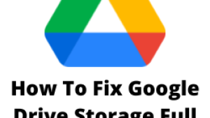 How To Fix Google Drive Storage Full But No Files Issue