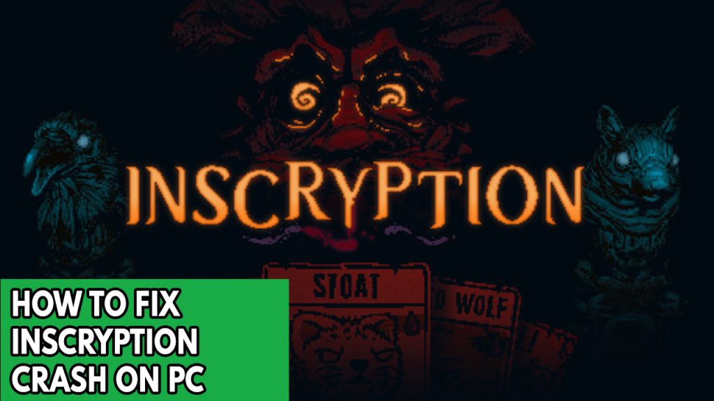 How To Fix Inscryption Crash On PC