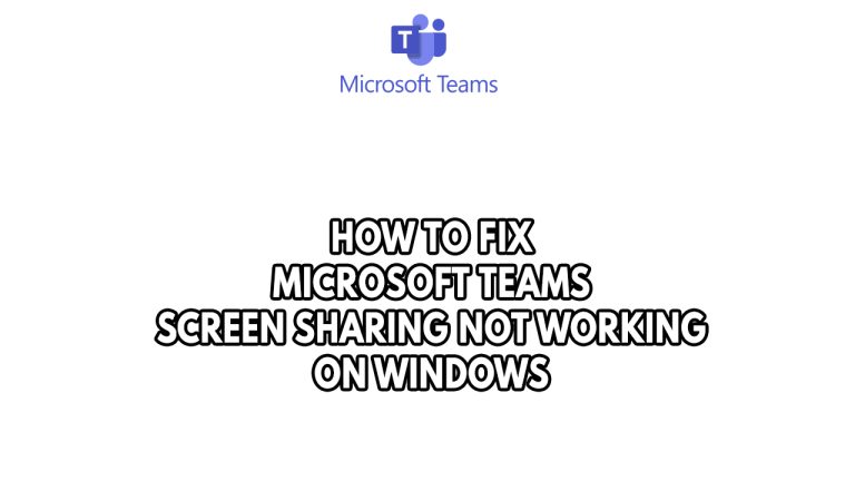 How To Fix How To Fix Microsoft Teams Screen Sharing Not Working On Windows