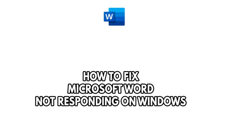 How To Fix Microsoft Word Not Responding On Windows