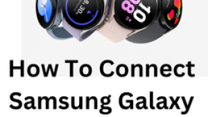 How To Connect Samsung Galaxy Watch 5 To Wi-Fi