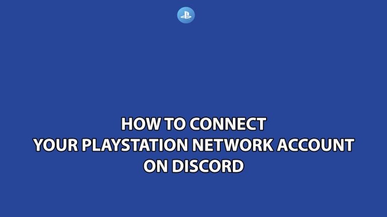 How To Connect Your PlayStation Network Account To Discord