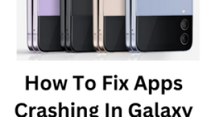 How To Fix Apps Crashing in Galaxy Z Flip 4