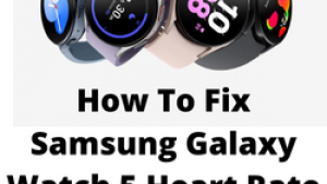 How To Fix Samsung Galaxy Watch 5 Heart Rate Not Showing Issue