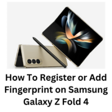 How To Register or Add Fingerprint on Samsung Galaxy Z Fold 4