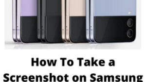 How To Take a Screenshot on Samsung Galaxy Z Flip 4