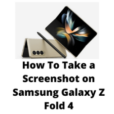 How To Take A Screenshot on Samsung Galaxy Z Fold 4