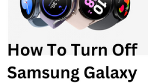 How To Turn Off Samsung Galaxy Watch 5
