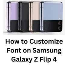 How to Customize Font on Samsung Galaxy Z Flip 4