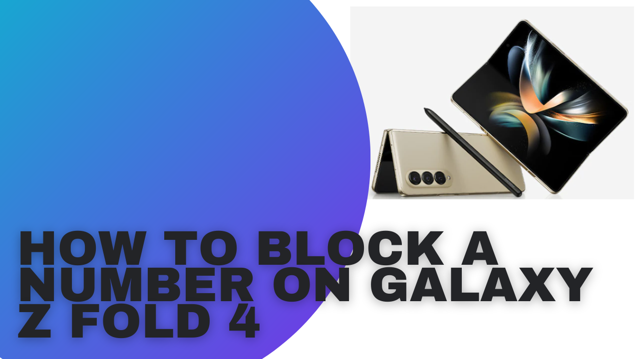 how-to-block-a-number-on-galaxy-z-fold-4