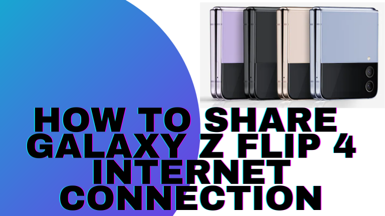 How To Share Galaxy Z Flip 4 Internet Connection