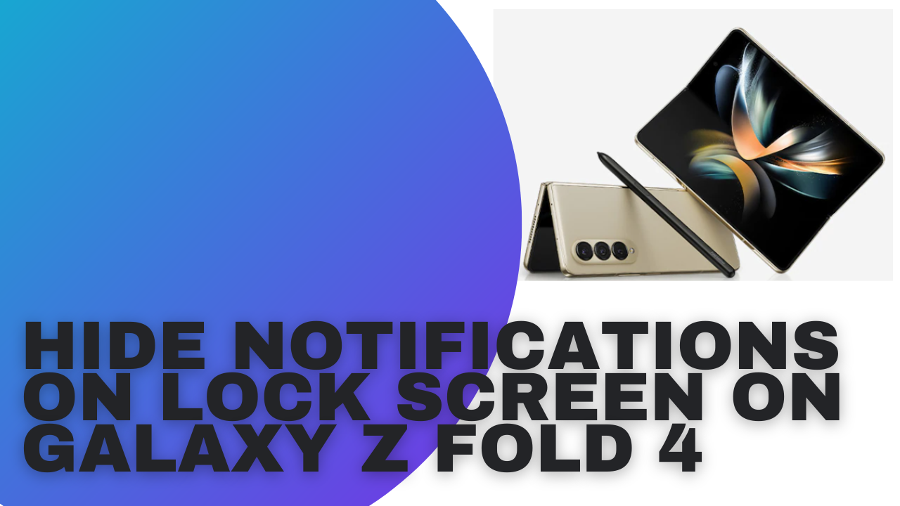 how-to-hide-notifications-on-lock-screen-on-galaxy-z-fold-4