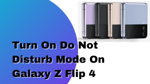 How to Turn on Do Not Disturb Mode on Galaxy Z Flip 4