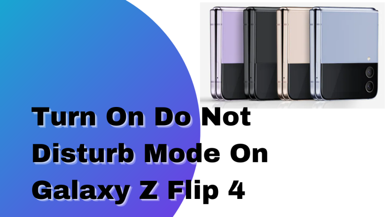 How to Turn On Do Not Disturb Mode On Galaxy Z Flip 4