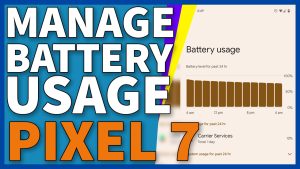 How To Manage & Improve Google Pixel 7 Battery