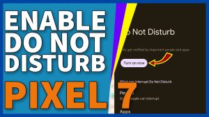 How To Enable / Disable Do Not Disturb On Google Pixel 7