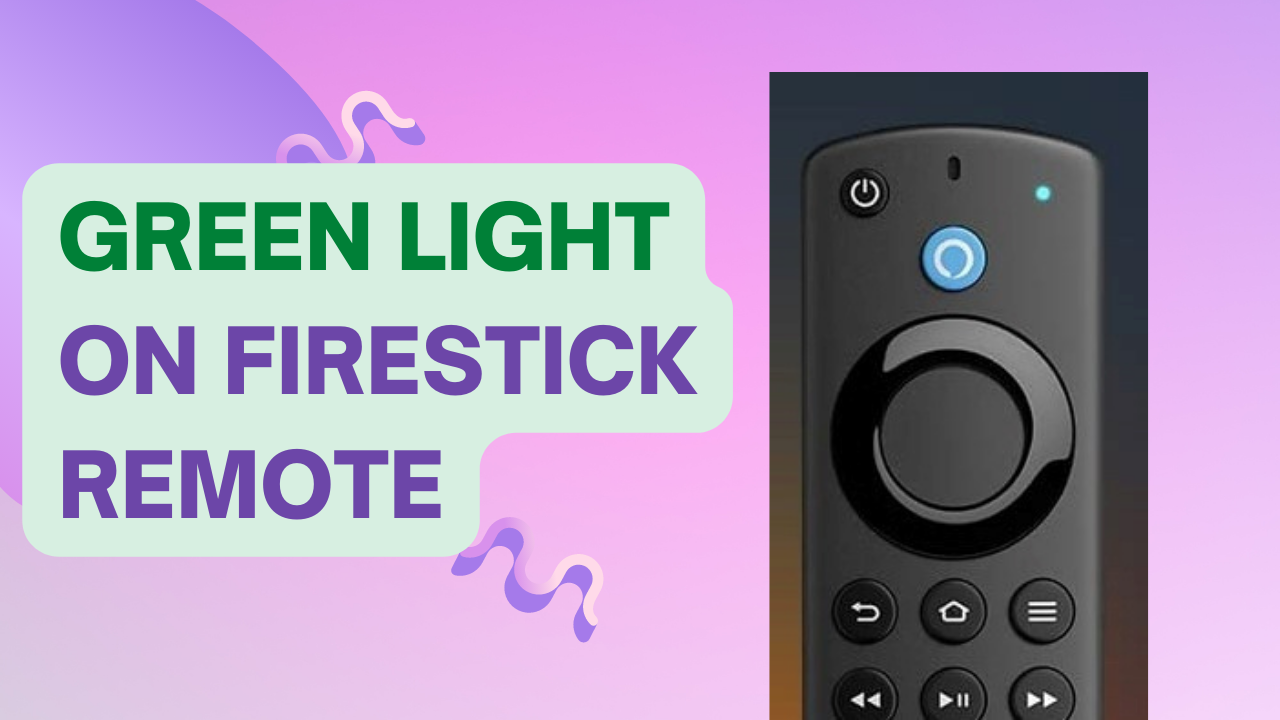 what-does-green-light-on-firestick-remote-mean