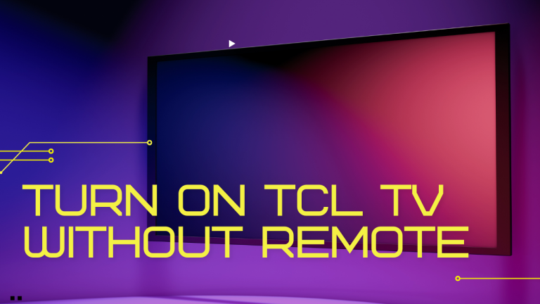 Turn On TCL Tv Without Remote