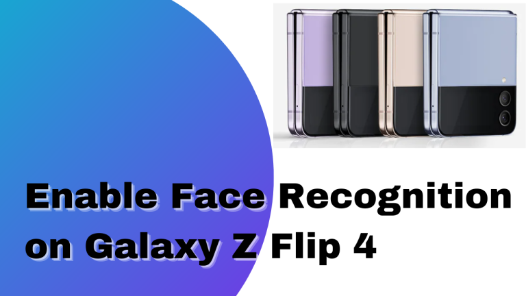 How To Enable Face Recognition on Galaxy Z Flip 4