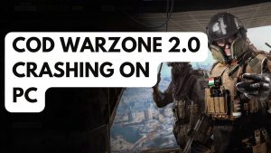 How To Fix COD Warzone 2.0 Crashing On PC