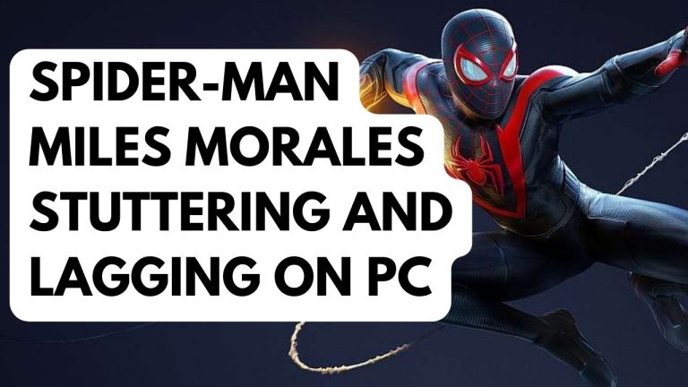 How to Fix Spider-Man Miles Morales Stuttering and Lagging on PC