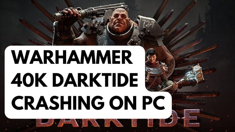 How to Fix Warhammer 40000 Darktide Crashing on PC