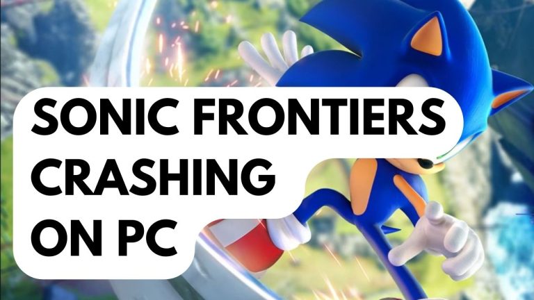 How To Fix Sonic Frontiers Crashing On PC