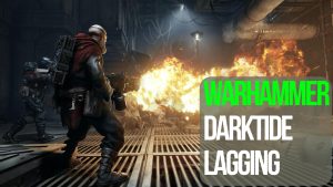 How To Fix Warhammer 40,000 Darktide Lagging And Stuttering Issue On PC