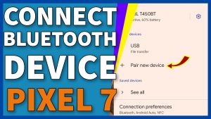 How To Pair Or Connect Bluetooth Device With Google Pixel 7