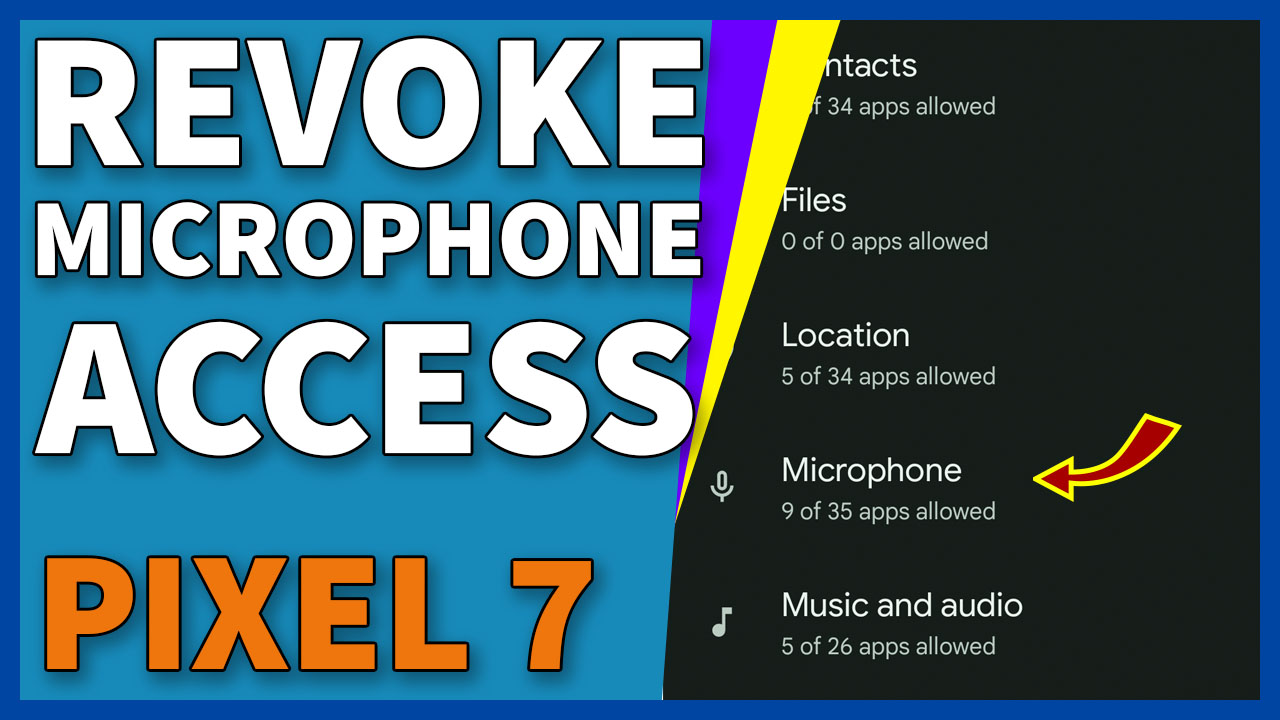 How To Revoke Any App’s Access To Microphone On Google Pixel 7
