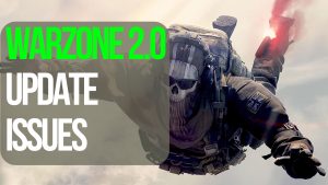 How To Fix Call Of Duty Warzone 2.0 Update Issues On PC [Updated 2023]