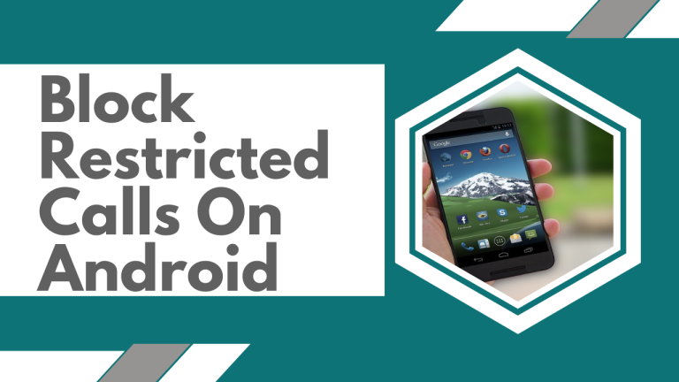 Block Restricted Calls On Android