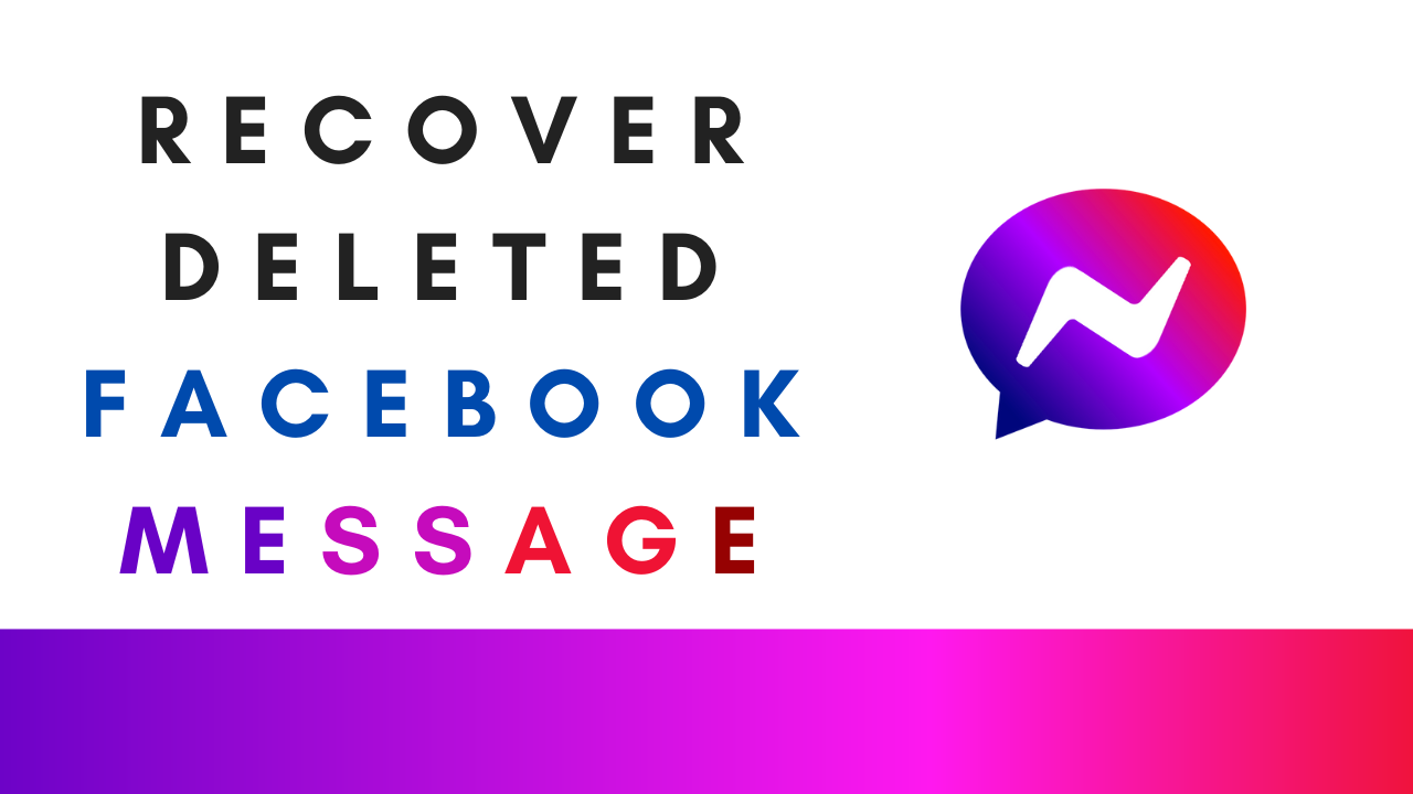 how-to-recover-a-deleted-facebook-message