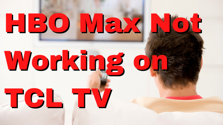 How To Fix HBO Max Not Working on TCL TV