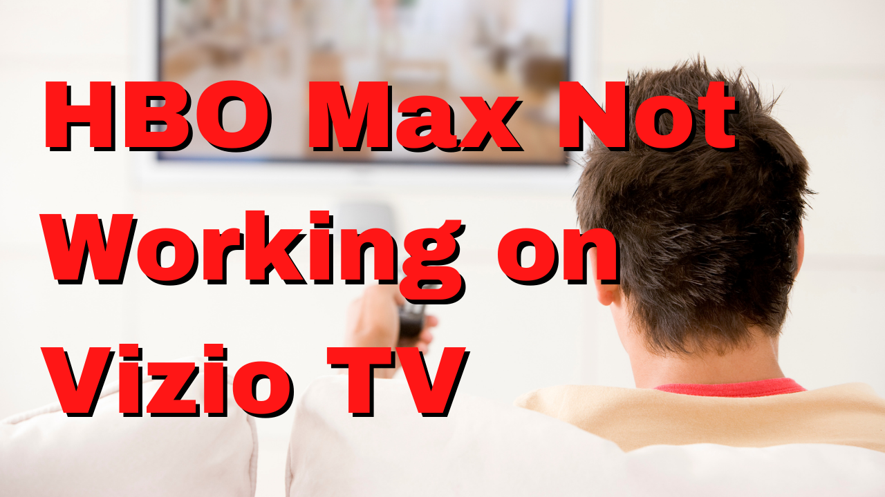 how-to-fix-hbo-max-not-working-on-vizio-tv