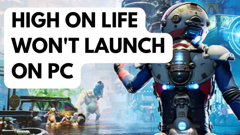 How to Fix High on life Won't Launch on PC