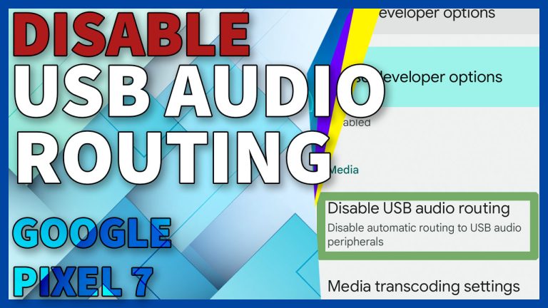 disable usb audio routing google pixel7 TN