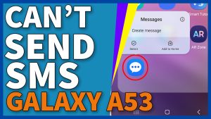 How to Fix A Galaxy A53 That Can’t Send Text Messages
