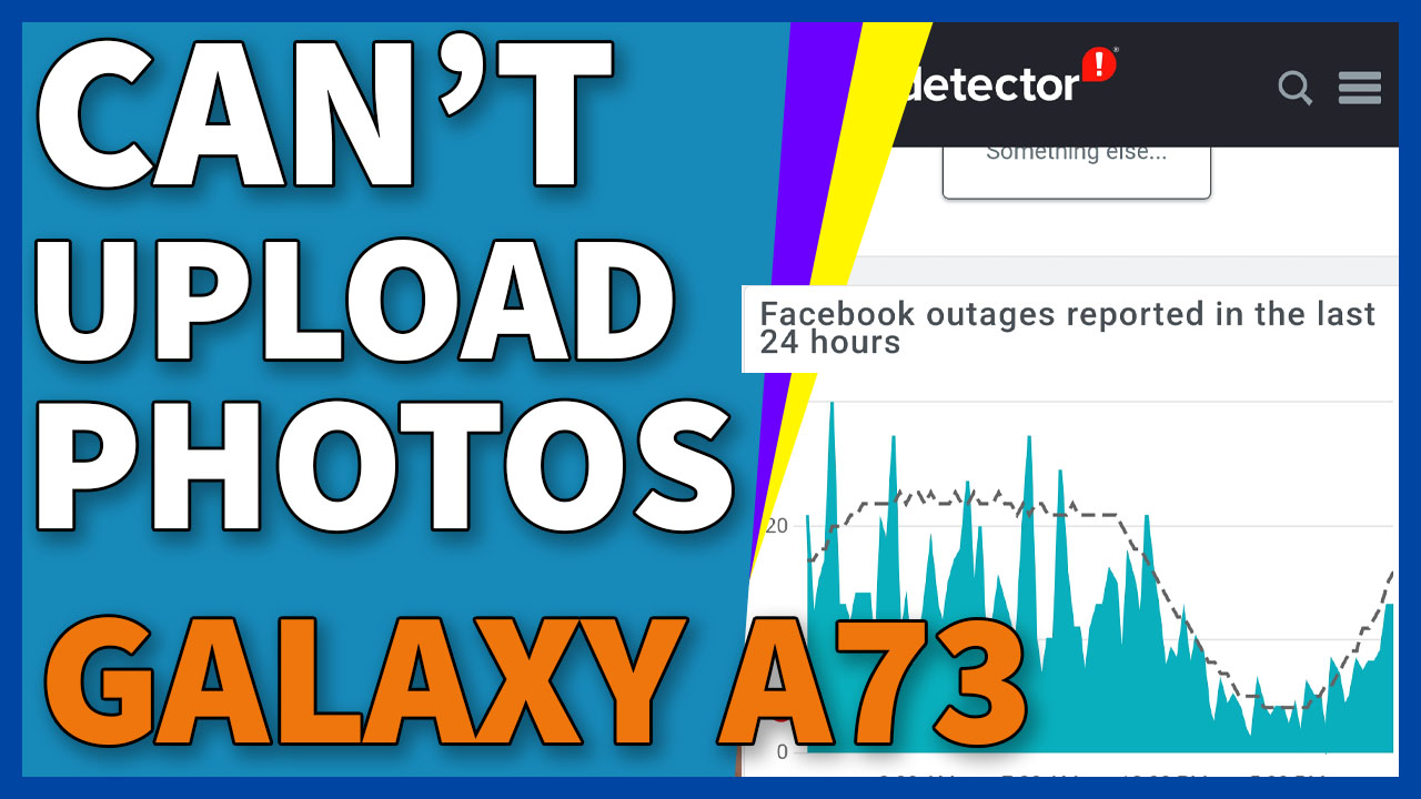 How to Fix A Galaxy A73 That Can't Upload Pictures to Facebook