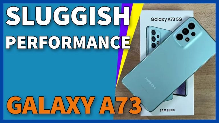 galaxy a73 sluggish performance 1