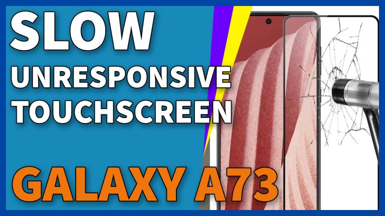 galaxy a73 touchscreen unresponsive 5