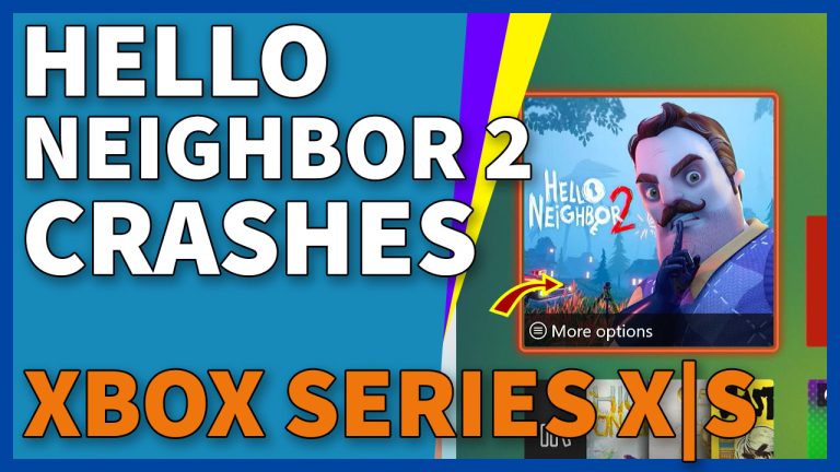 hello neighbor 2 crashes xbox series xs 7