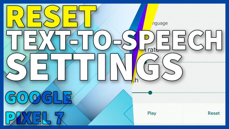 reset text to speech settings google pixel7 TN