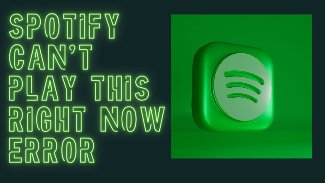 How to Easily Fix the Spotify Can't Play This Right Now Error